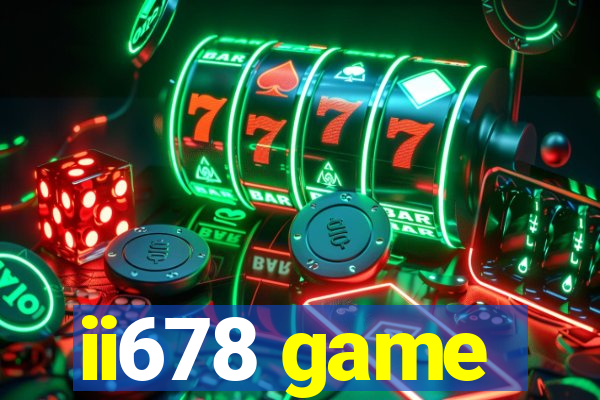 ii678 game